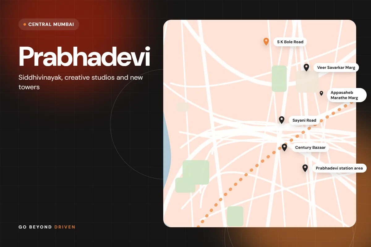 Map of Prabhadevi and the Siddhivinayak belt showing S K Bole Road, Veer Savarkar Marg, Appasaheb Marathe Marg, Sayani Road